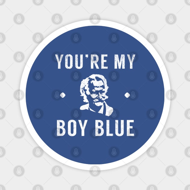 You're My Boy Blue Magnet by BodinStreet